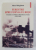 FERESTRE SPRE FURNALUL ROSU - URBANISM SI COTIDIAN IN HUNEDOARA SI CALAN 1945- 1968 de MARA MARGINEAN , 2015