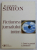 FICTIUNEA JURNALULUI INTIM , VOLUMUL I . EXISTA O POETICA A JURNALULUI? de EUGEN SIMION , 2005