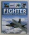 FIGHTER - TECHNOLOGY , FACTS , HISTORY by RALF LEINBURGER , 2011