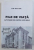 FILE DE VIATA - ALTE PAGINI DIN CARTEA VIETII MELE de ILIE DOGARU , 2016