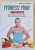 FITNESS FOOD + 900 RETETE - SLABIRE , MENTINERE , CRESTERE MAS , OMNIVORE , OVO - LACTO , VEGETARIENE de NARCIS CERNEA , 2019
