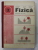 FIZICA , MANUAL PENTRU CLASA A - IX -A de ANATOLIE HRISTEV ...DUMITRU MANDA , 1980