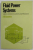 FLUID POWER SYSTEMS , THEORY , WORKED EXAMPLES AND PROBLEMS by A.B. GOODWIN , 1979