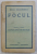 FOCUL de MIHAIL DRAGOMIRESCU , ROMANUL AL DOILEA DIN EPOPEIA ROMANA ' COPILUL CU TREI DEGETE DE AUR ' , 1934