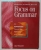FOCUS ON GRAMMAR , AN ADVANCED COURSE FOR REFERENCE AND PRACTICE by JAY MAURER , 1995