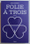 FOLIE A TROIS de FLORIN ARDELEAN , 2012