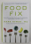 FOOD FIX - HOW TO SAVE OUR HEALTH... by MARK HYMAN , 2020