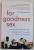 FOR GODNESS SEX , CHANGING THE WAY WE TALK TO TEENS ABOUT SEXUALITY , VALUES , AND HEALTH by AL. VERNACCHIO , 2014