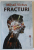 FRACTURI , roman de MIHAIL VICTUS , 2019