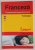 FRANCEZA , COMPETENTA LINGVISTICA SCRISA , ESEURI de ALICE MEHEDINTEANU , OANA SERBANESCU , 2010