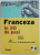 FRANCEZA  IN 2O DE PASI de DOINA GROZA ...DIANA IONESCU , 2009 , LIPSA CD