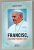 FRANCISC , UN PAPA PENTRU TOTI de ISABELLE DE GAULMYN , 2016