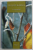 FRANZ KAFKA , CORESPONDENTA ( VOLUMUL III  ) APRILIE 1914-1917 , 2007 *EDITIE CARTONATA