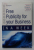 FREE PUBLICITY FOR YOUR BUSINESS IN A WEEK by GUY CLAPPERTON , 2007