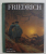 FRIEDRICH , presentazione di ROBERTI TASSI , 2005