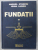 FUNDATII , FIZICA SI MECANICA PAMANTURILOR de ANGHEL STANCIU si IRINA LUNGU , 2006