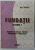 FUNDATII , VOLUMUL I : ELEMENTE GENERALE PRIVIND PROIECTAREA FUNDATIILOR de DOREL PLATICA , 2004