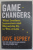 GAME CHANGERS , WHAT LEADERS , INNOVATIONS AND MAVERICKS DO TO WIN AT LIFE by DAVE ASPREY , 2018