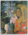 GAUGUIN , L 'HOMME , LA VIE , L 'OEUVRE par JOAN MINGUET , 1994