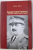 GENERALUL GABRIEL MARINESCU , POLITISTUL REGELUI CAROL AL II - LEA de FLORIN SINCA , 2013