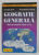 GEOGRAFIE GENERALA , MANUAL PENTRU CLASA A - V-A de DANIELA STRAT si CONSTANTIN FURTUNA , 2007 , PREZINTA URME DE UZURA