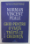 GHID PENTRU O VIATA TRAITA CU CREDINTA de NORMAN VINCENT PEALE , 2024, COTOR CU SCOTCH