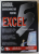 GHIDUL DUMNEAVOASTRA PENTRU EXCEL 5 de GERALD E. JONES , ilustratii de STEVE BJORKMAN , 1995