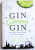 GIN GLORIOUS GIN, HOW MOTHER'S RUIN BECAME THE SPIRIT OF LONDON by OLIVIA WILLIAMS , 2014