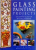 GLASS PAINTING PROJECTS, DECORATIVE GLASS FOR BEAUTIFUL INTERIORS de JANE and JOHN DUNSTERVILLE, 1998
