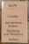 GOETHE , AUS MEINEM LEBEN . DICHTUNG UND WAHRHEIT (  DIN VIATA MEA . POEZIE SI ADEVAR )  , TEXT IN LIMBA GERMANA , 1984
