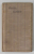 GOETHE , AUSGEWAHLTE GEDICHTE ( SELECTIE DE POEZII ) , EDITIE ILUSTRATA , TEXT IN LIMBA GERMANA , INCEPUTUL SEC. XX