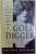 GOLD DIGGER, THE OUTRAGEOUS LIFE AND TIMES OF PEGGY HOPKINS JOYCE by CONSTANCE ROSENBLUM , 2000