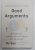 GOOD ARGUMENTS - HOW DEBATE TEACHES US TO LISTEN AND BE HEARD by BO SEO , 2022