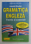 GRAMATICA ENGLEZA  - TEORIE SI EXERCITII de LASZLO BUDAI ,