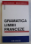 GRAMATICA LIMBII FRANCEZE de ANCA COSACEANU , MICAELA SLAVESCU , 1999