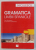 GRAMATICA LIMBII SPANIOLE de DAN MUNTEANU si CONSTANTIN DUHANEANU , 2007