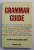 GRAMMAR GUIDE - THE WAY THE ENGLISH LANGUAGE WORKS by GORDON JARVIE , 1993