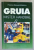 GRUIA , MISTER HANDBAL de HORIA  ALEXANDRESCU , 2009