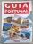 GUIA , DAS MARAVILHAS DE PORTUGAL , GHID IN LIMBA PORTUGHEZA , 2007, PREZINTA HALOURI DE APA