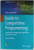 GUIDE TO COMPETITIVE PROGRAMMING , LEARNING AND IMPROVING ALGORITHMS THROUGH CONTEST by ANTTI LAAKSONEN , 2020