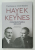 HAYEK si KEYNES , CONFRUNTAREA IDEILOR de THOMAS HOERBER , 2025