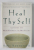 HEAL THY SELF , LESSONS ON MINDFULNESS IN MEDICINE by SAKI SANTORELLI , 1999