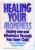 HEALING YOUR ALONENESS by ERIKA J. CHOPICH, MARGARET PAUL , 1990