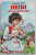 HEIDI ( FETITA MUNTILOR ) de JOHANNA  SPYRI , 2006