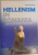 HELLENISM IN ROMANIA , AN ILLUSTRATED HISTORY , de PAULA SCALCAU , 2011