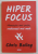 HIPER FOCUS , MUNCESTE MAI PUTIN , REALIZEAZA MAI MULT de CHRIS BAILEY , 2019