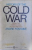HISTORY OF THE COLD WAR FROM  KOREAN WAR TO THE PRESENT  by ANDRE FONTAINE , 1970