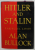 HITLER AND STALIN , PARALLEL LIVES by ALAN BULLOCK , 1992