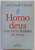 HOMO DEUS , UNE BREVE HISTOIRE DU FUTUR par YUVAL NOAH HARARI , 2017 , PAGINA DE TITLU  CU FRAGMENT LIPSA *