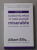 HOW TO STUBBORNLY REFUSE TO MAKE YOURSELF MISERABLE ABOUT ANYTHING - YES , ANYTHING ! by ALBERT ELLIS , 2019